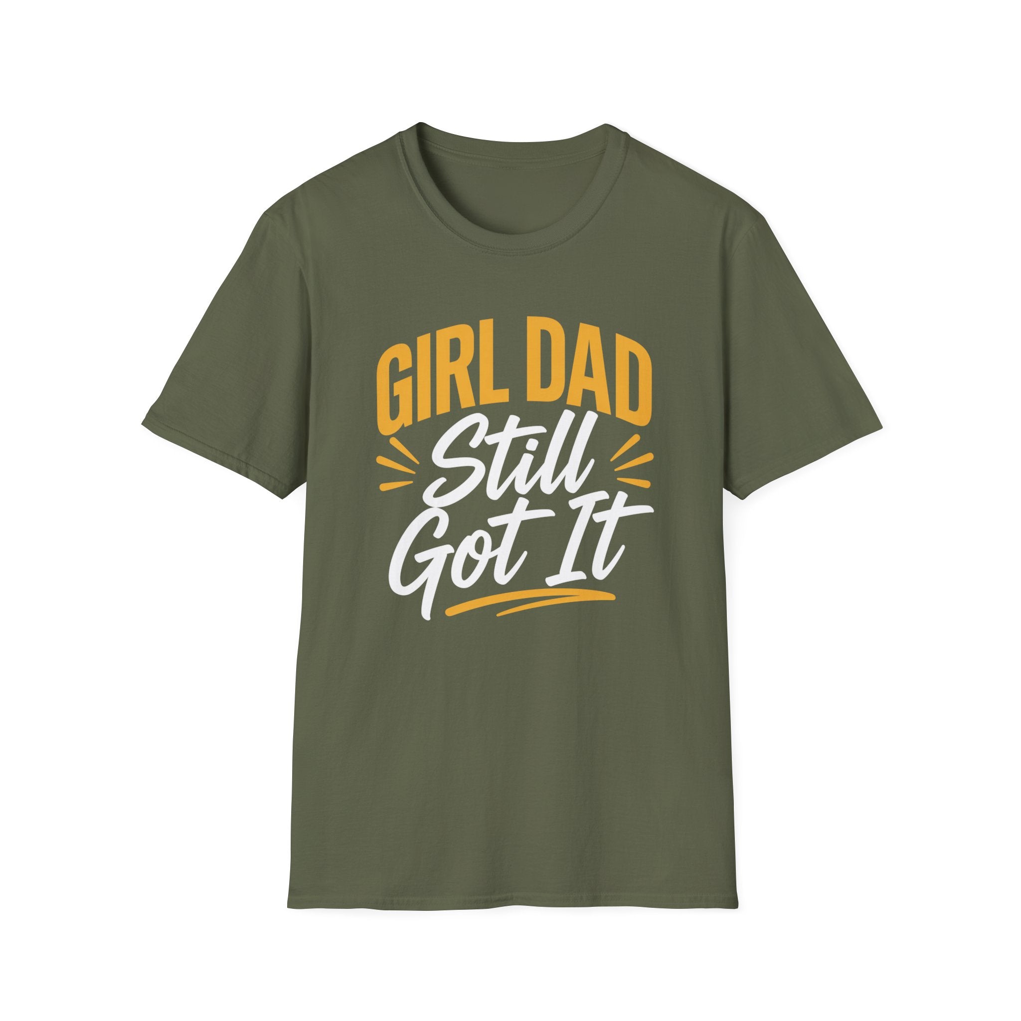 Girl dad: Still Got It T-Shirt