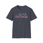 This is my Girl Dad Life - pink minimal T-Shirt