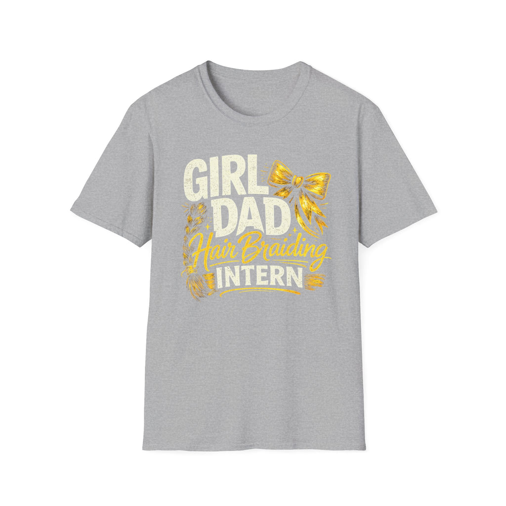 Girl Dad - Hair Braiding Intern - graphic T-Shirt