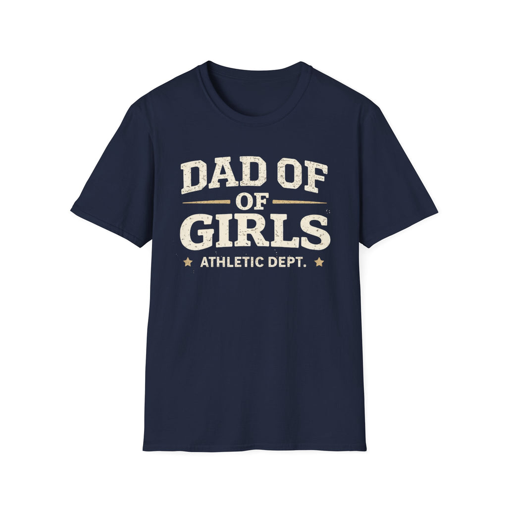 Dad of Girls - Athletic Dept T-Shirt