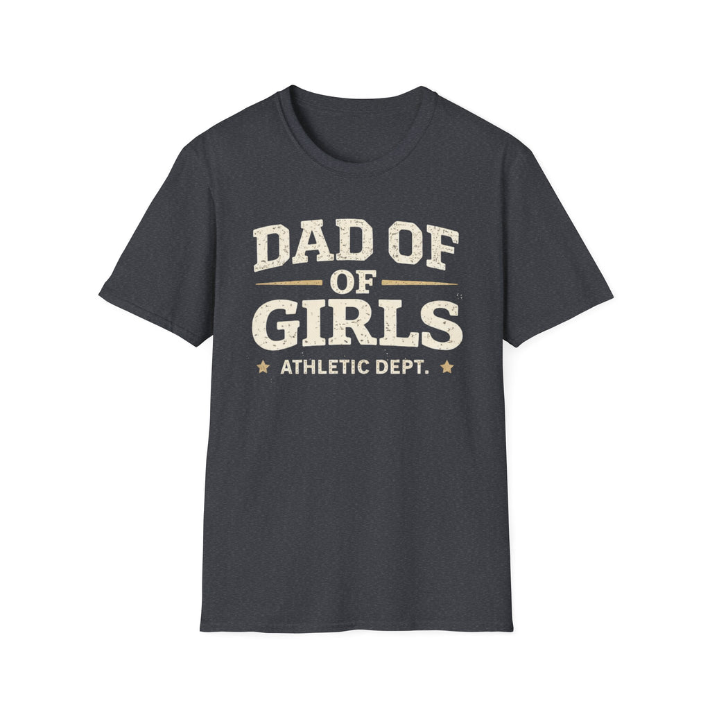 Dad of Girls - Athletic Dept T-Shirt