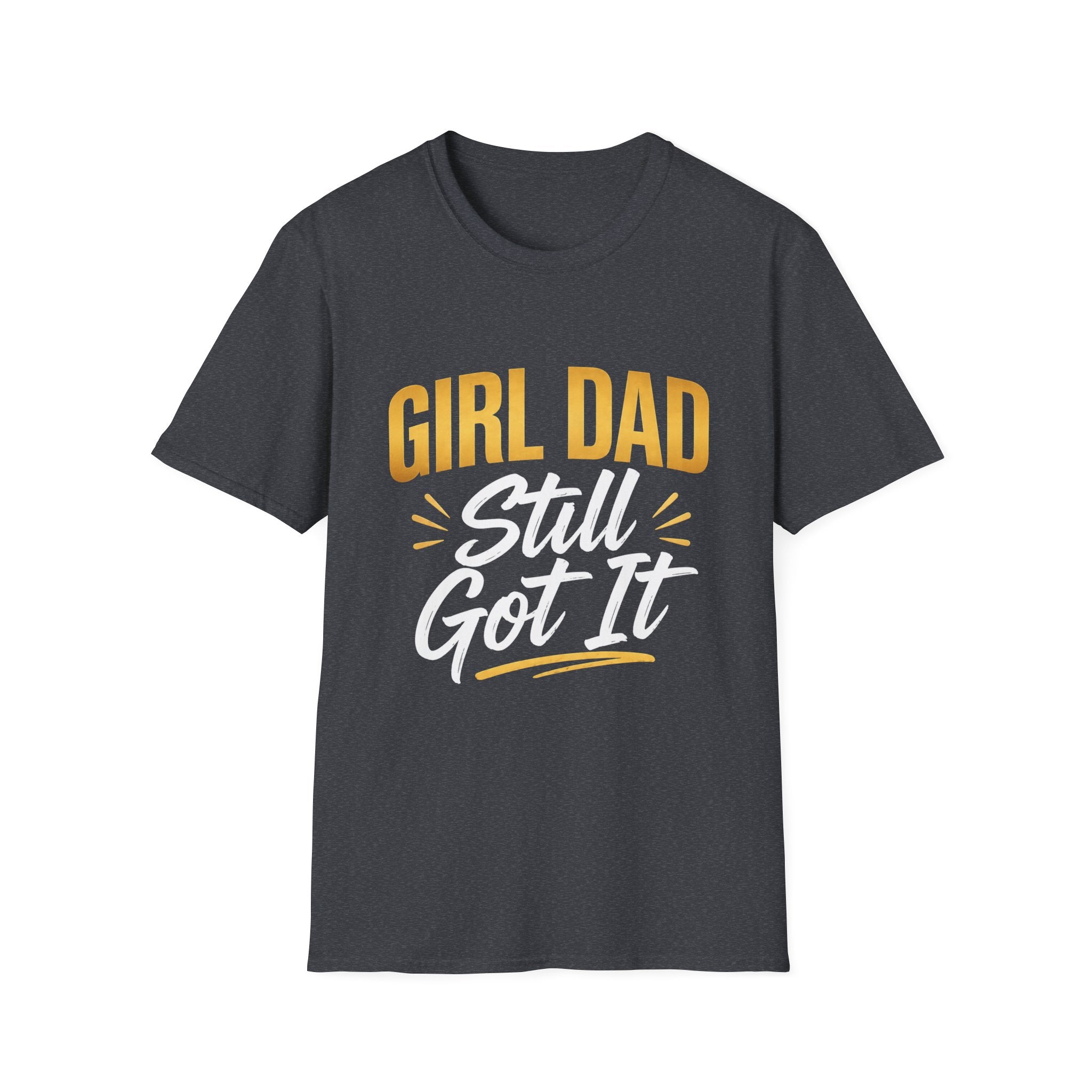 Girl Dad: Still Got It minimal T-Shirt