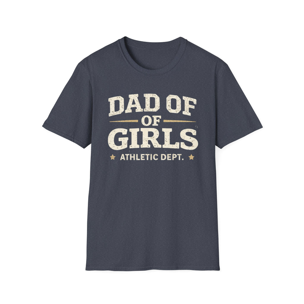 Dad of Girls - Athletic Dept T-Shirt