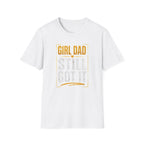 Girl Dad: Still Got It - distressed T-Shirt