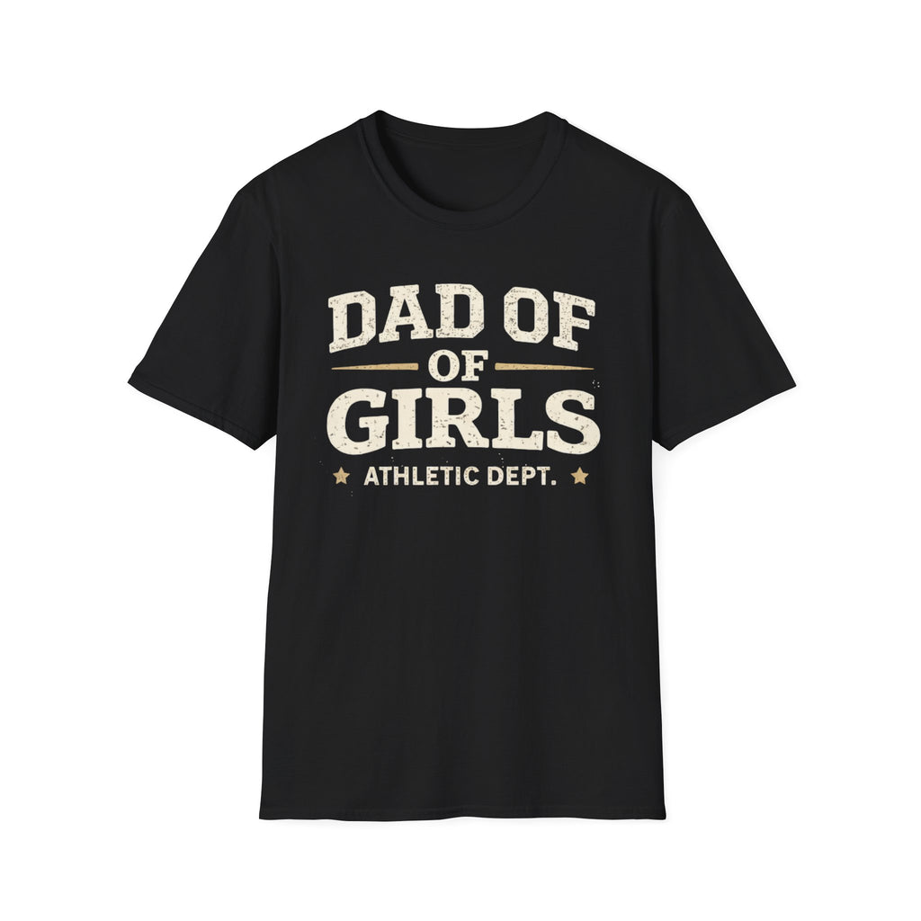 Dad of Girls - Athletic Dept T-Shirt