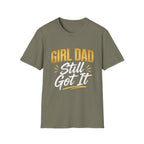Girl Dad: Still Got It minimal T-Shirt