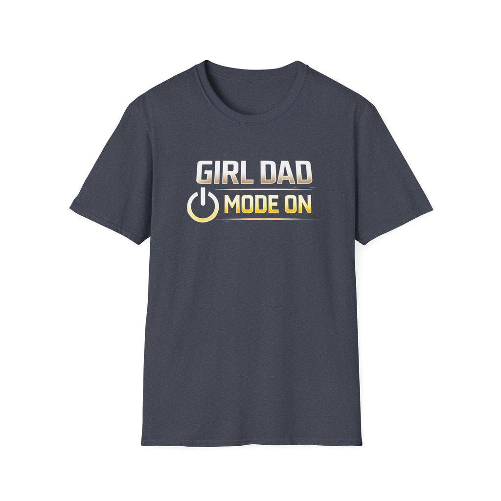 Girl Dad Mode On T-Shirt