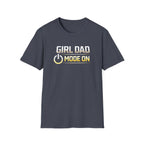 Girl Dad Mode On T-Shirt