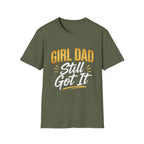 Girl Dad: Still Got It minimal T-Shirt
