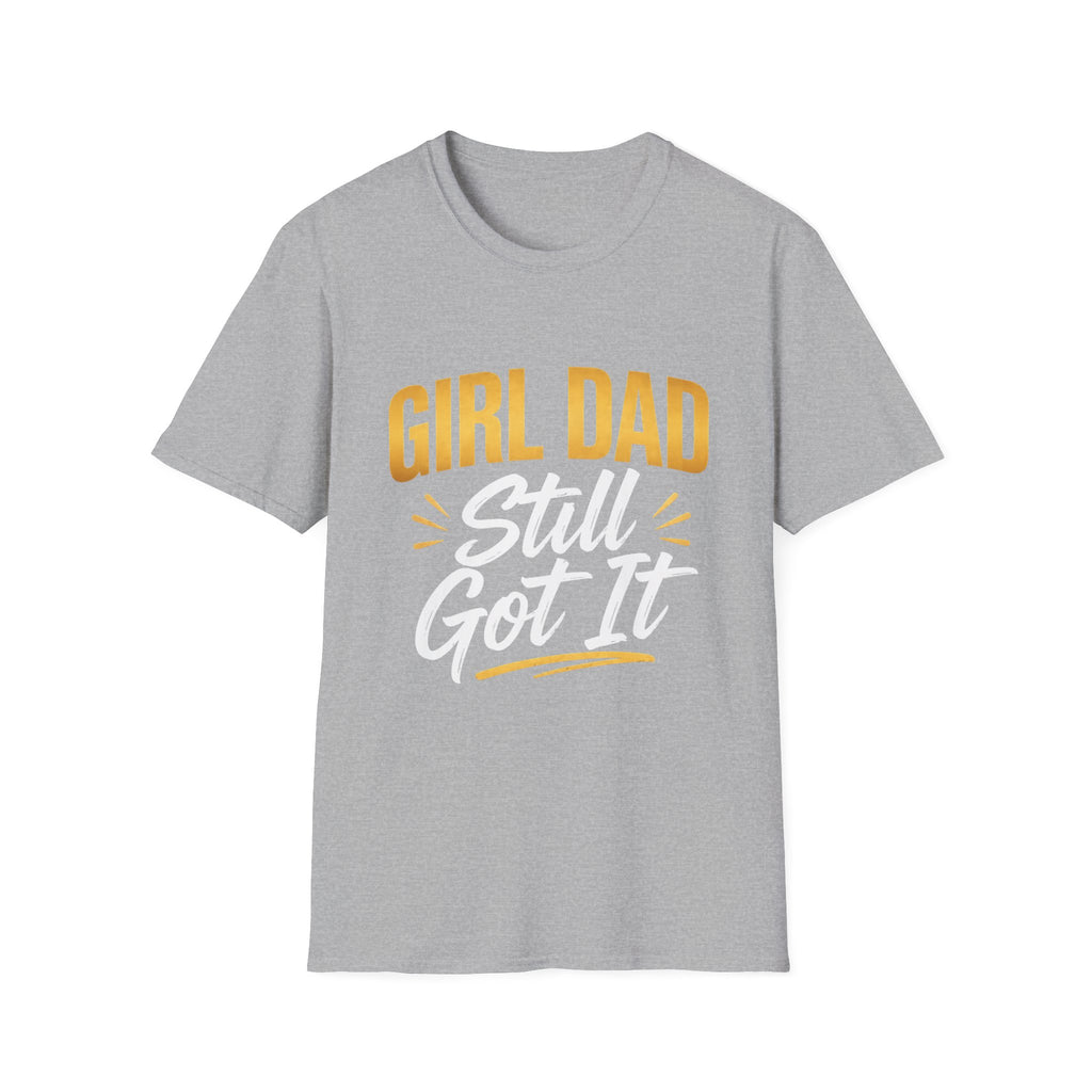 Girl Dad: Still Got It minimal T-Shirt