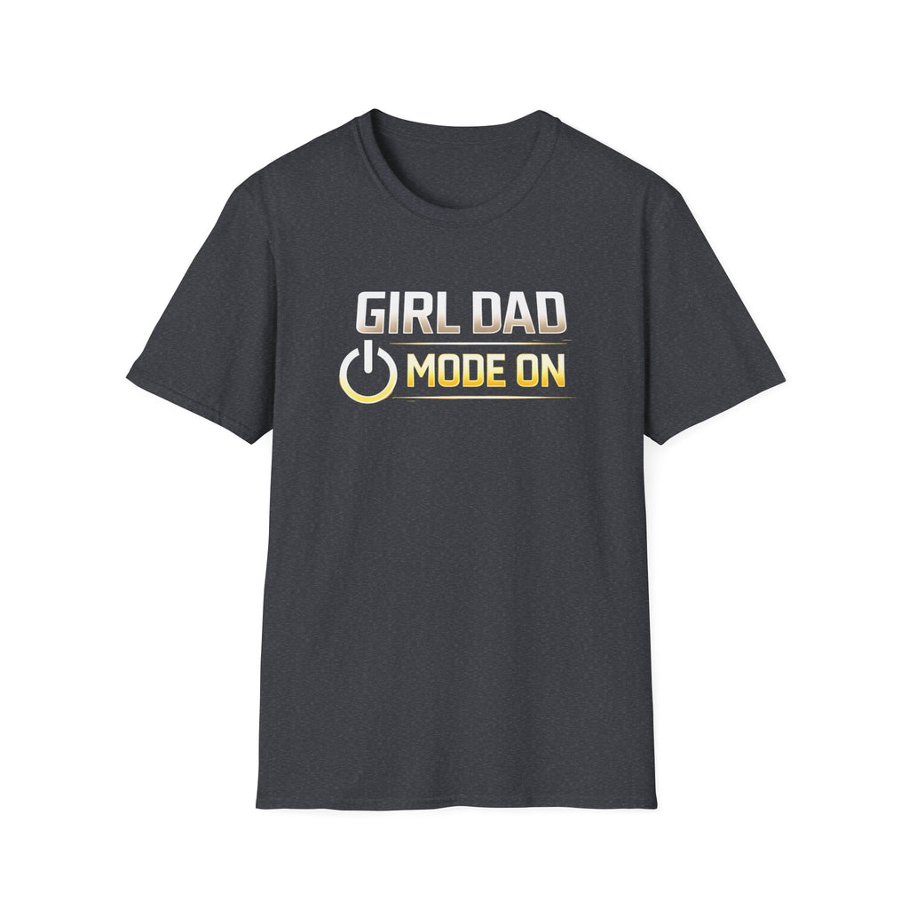 Girl Dad Mode On T-Shirt