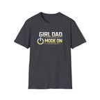 Girl Dad Mode On T-Shirt