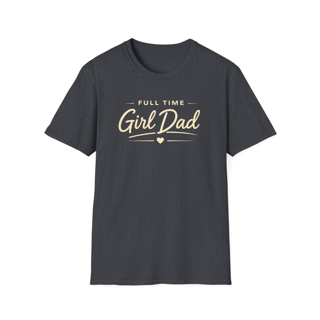 Full Time Girl Dad - minimal T-Shirt