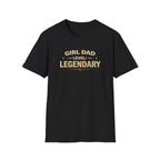 Girl Dad Level: Legendary T-Shirt