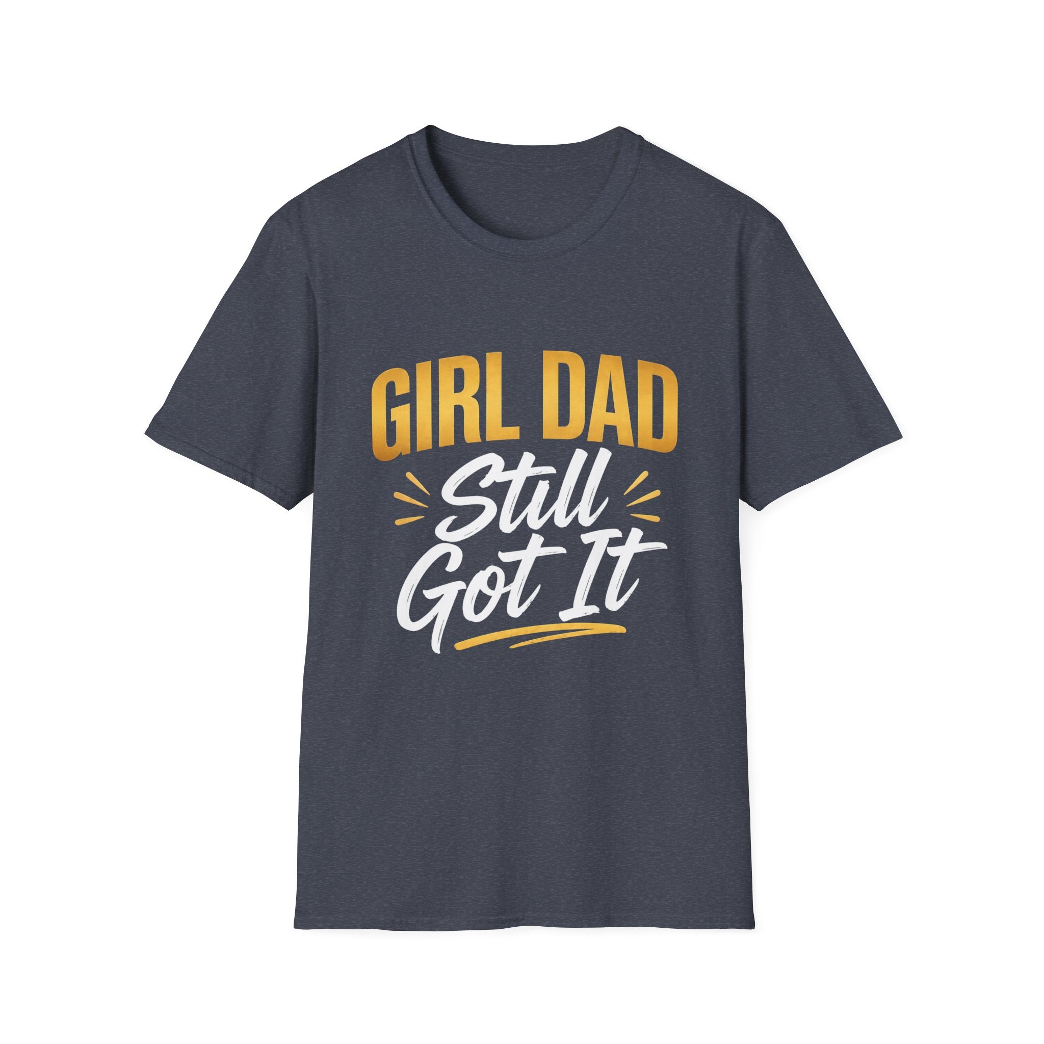 Girl Dad: Still Got It minimal T-Shirt