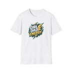 Girl Dad Energy T-Shirt