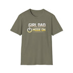 Girl Dad Mode On T-Shirt