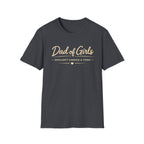 Dad of Girls - Wouldn't Change a Thing - minimal T-Shirt